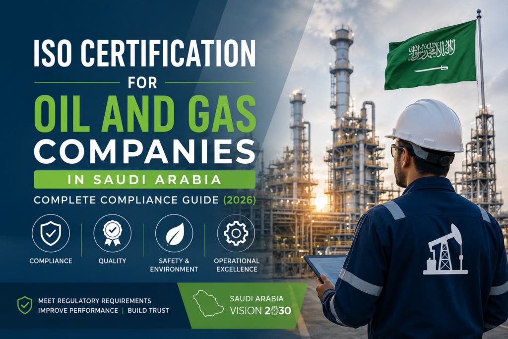 ISO Certification for Oil and Gas Companies in Saudi Arabia